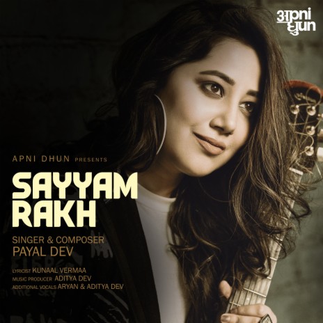 Sayyam Rakh ft. Aditya Dev & Aryan | Boomplay Music