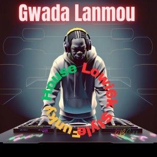 Gwada Lanmou Funky House (Lowi6k Version)