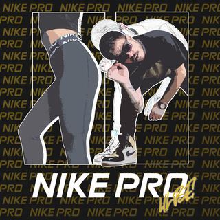 NIKE PRO lyrics | Boomplay Music