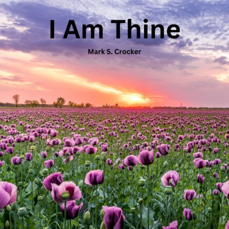 I Am Thine | Boomplay Music