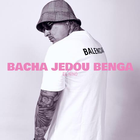 Bacha jedou benga ft. T challabeatz | Boomplay Music