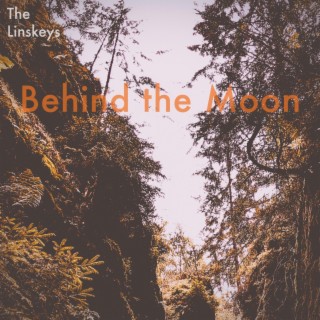 Behind the Moon