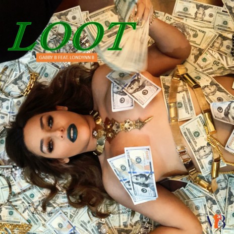 Loot ft. Londynn B | Boomplay Music