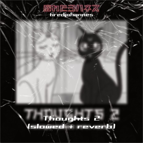 Thoughts 2 (slowed + reverb) ft. Luzify