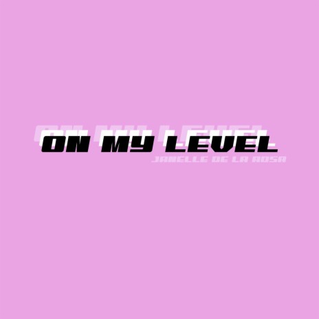 On My Level | Boomplay Music