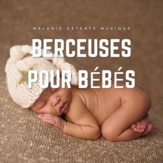 Berceuses pour bébés - Musique pour les nourrissons