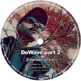 DeWave (Part 2 Extended Version)