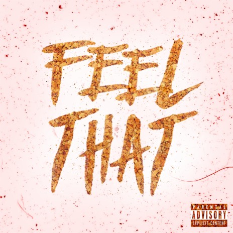 Feel That | Boomplay Music