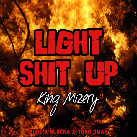 Light Shit Up (feat. Budz, Blocka & Yoko Gman) | Boomplay Music