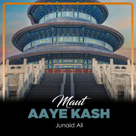 Maut Aaye Kash | Boomplay Music