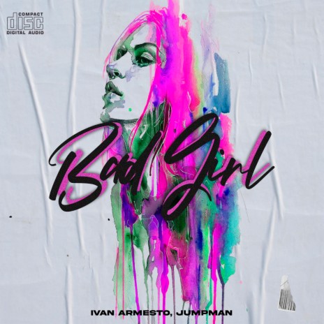 Bad Girl ft. Jumpman | Boomplay Music