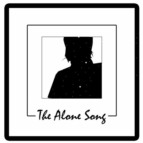 The Alone Song | Boomplay Music