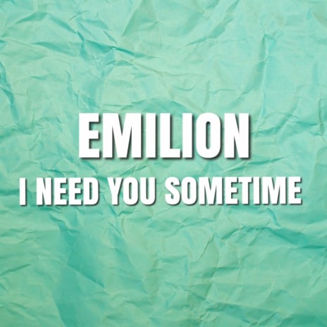 I need you sometime | Boomplay Music