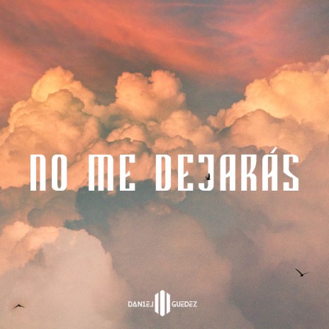 No Me Dejarás | Boomplay Music