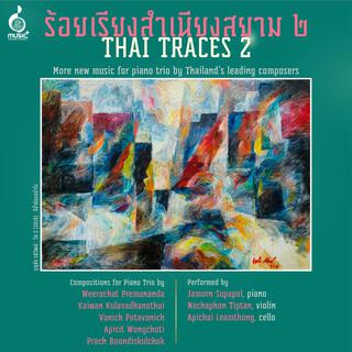 Thai Traces 2: More new music for piano trio by Thailand’s leading composers