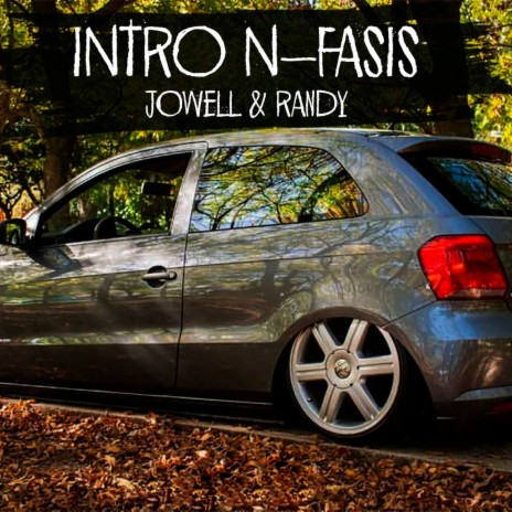 Intro N-Fasis (Jowell & Randy)