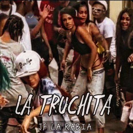 LA TRUCHITA | Boomplay Music