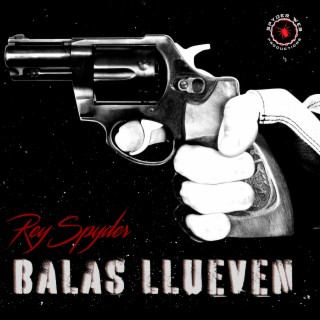 Balas Llueven (Remastered)