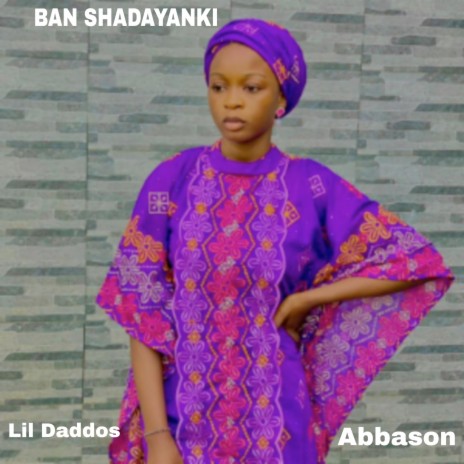 Ban Shadayanki ft. Abbason | Boomplay Music