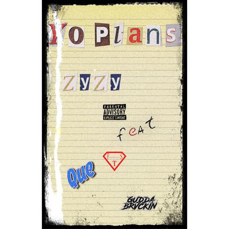 Yo Plans ft. Que & Gudda Brvckin | Boomplay Music