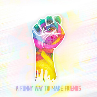 A Funny Way To Make Friends lyrics | Boomplay Music