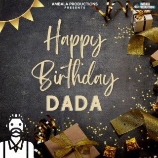 Happy Birthday Dada