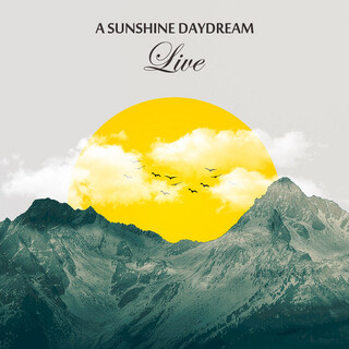 A Sunshine Daydream: Live