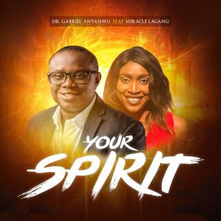 Your Spirit ft. Miracle Lagang lyrics | Boomplay Music