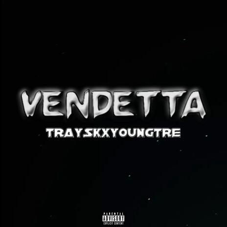 VENDETTA ft. Officialyoungtre