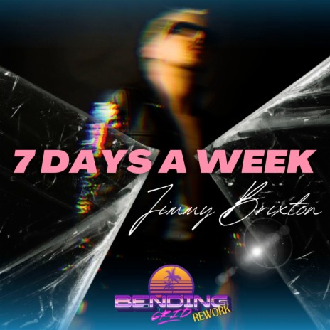 7 Days A Week (Bending Grid Rework) ft. Bending Grid | Boomplay Music
