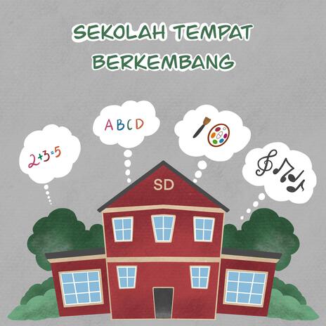 Sekolah Tempat Berkembang ft. Putri Anastasya | Boomplay Music