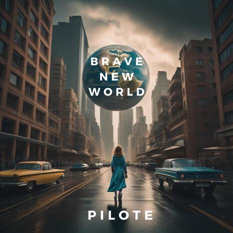 Brave New World | Boomplay Music