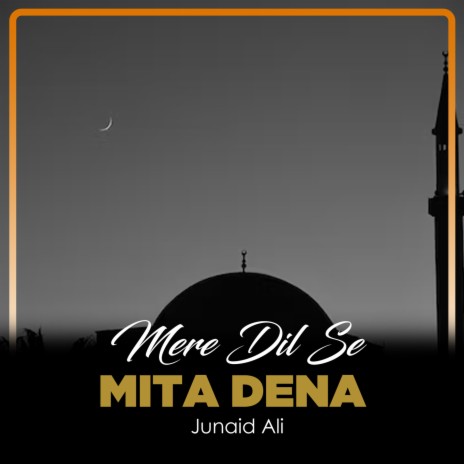 Mere Dil Se Mita Dena | Boomplay Music