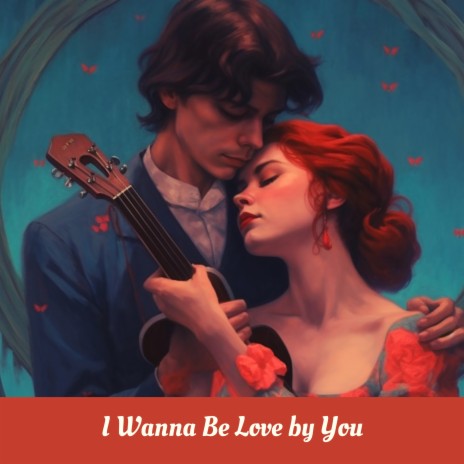 I Wanna Be Love by You | Boomplay Music