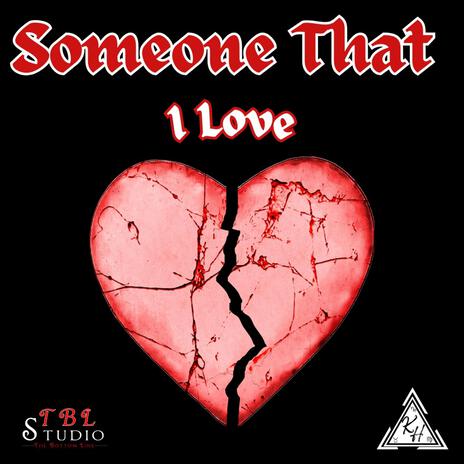 Someone That I Love ft. Double O | Boomplay Music