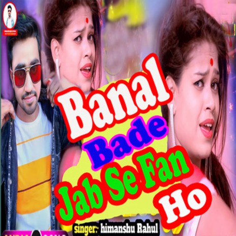 Banal Bade Jab Se Fan Ho | Boomplay Music