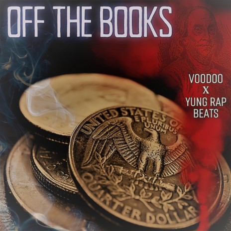 OFF THE BOOKS ft. Yung Rap Beats | Boomplay Music