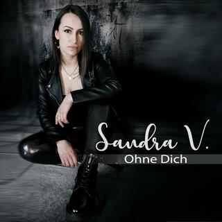 Ohne Dich ft. Sandra V. lyrics | Boomplay Music