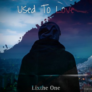 Used to Love