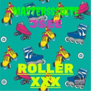 Roller XXX