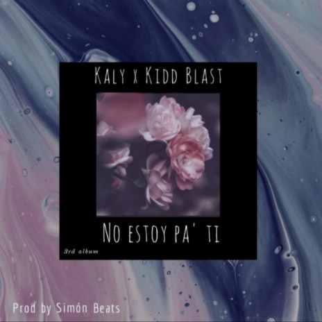 No Estoy Pa´ Ti ft. Kidd Blast | Boomplay Music