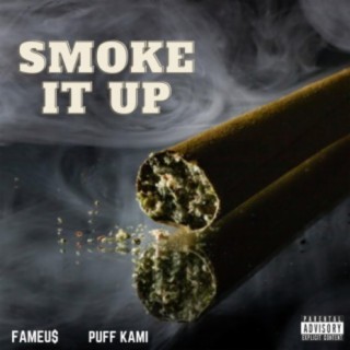 Smoke IT UP (feat. Puff Kami)
