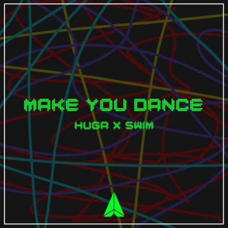 Make you dance ft. Huga | Boomplay Music
