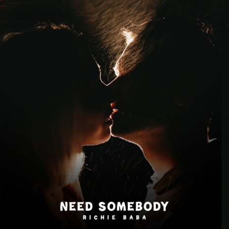 Need Somebody | Boomplay Music