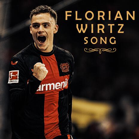 Florian Wirtz Song | Boomplay Music