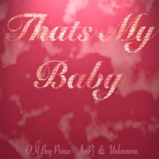 That's My Baby (feat. Oh Boy Prince & Juspj)