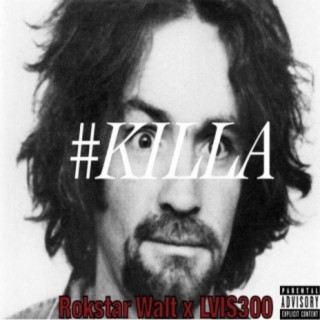 Killa (feat. Rokstar Walt)