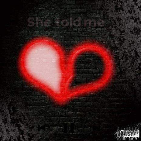 She told me ft. Lil quis | Boomplay Music