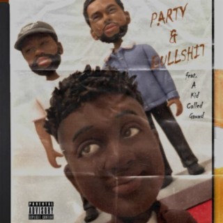 Party & Bullshit (feat. A Kid Called Gauwd)