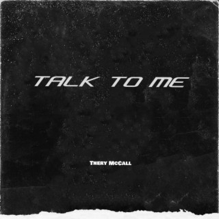 Talk To Me lyrics | Boomplay Music